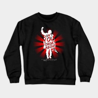 Breakfast Club Don't You Forget About Me Text Crewneck Sweatshirt